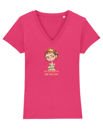 I`M TOO PRETTY FOR THIS  SH*T - PRINTESA 4 Raspberry