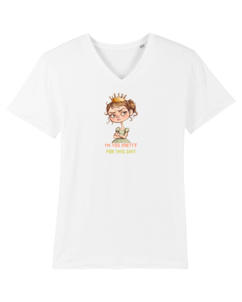 I`M TOO PRETTY FOR THIS  SH*T - PRINTESA 4 White