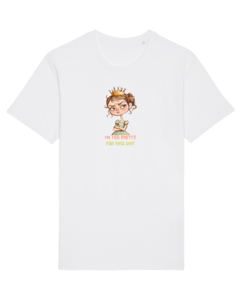 I`M TOO PRETTY FOR THIS  SH*T - PRINTESA 4 White