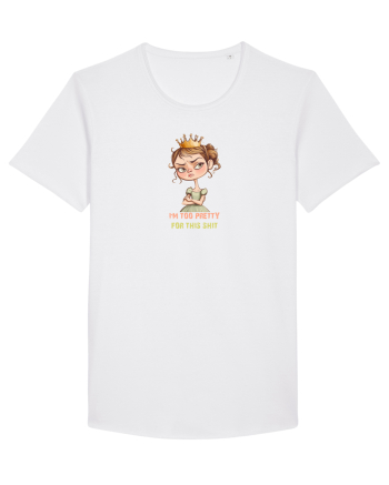 I`M TOO PRETTY FOR THIS  SH*T - PRINTESA 4 White