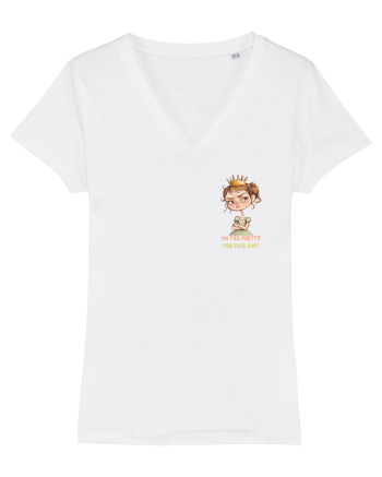 I`M TOO PRETTY FOR THIS  SH*T - PRINTESA 4 lateral White