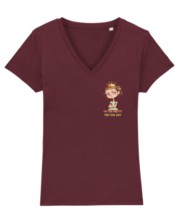 I`M TOO PRETTY FOR THIS  SH*T - PRINTESA 4 lateral Burgundy