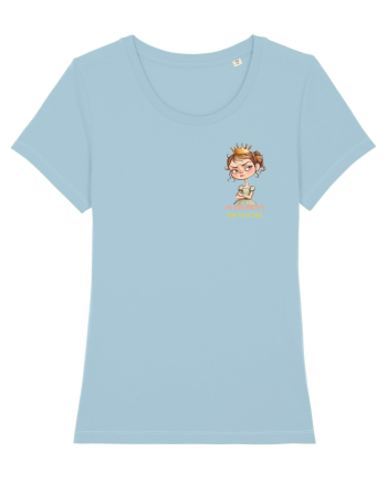 I`M TOO PRETTY FOR THIS  SH*T - PRINTESA 4 lateral Sky Blue