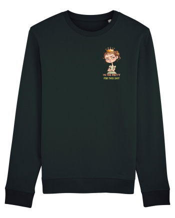 I`M TOO PRETTY FOR THIS  SH*T - PRINTESA 4 lateral Black