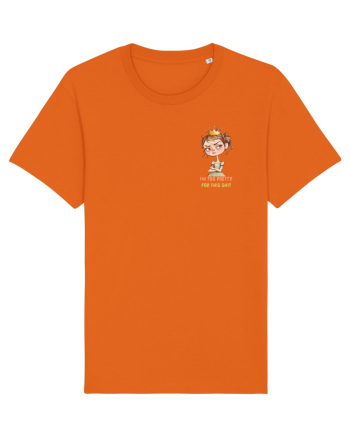 I`M TOO PRETTY FOR THIS  SH*T - PRINTESA 4 lateral Bright Orange
