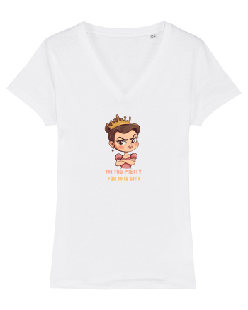 I`M TOO PRETTY FOR THIS SH*T  - PRINTESA 2 White