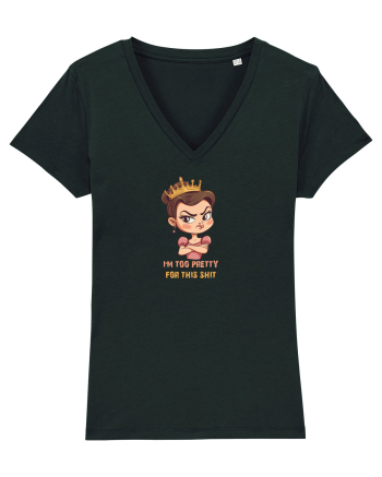 I`M TOO PRETTY FOR THIS SH*T  - PRINTESA 2 Black