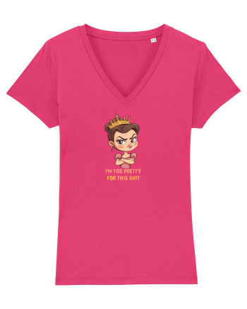 I`M TOO PRETTY FOR THIS SH*T  - PRINTESA 2 Raspberry