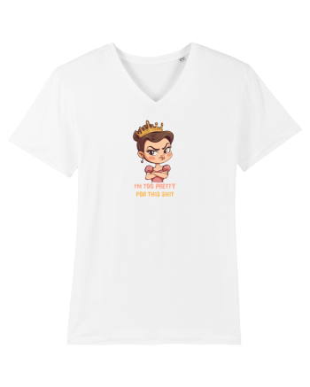 I`M TOO PRETTY FOR THIS SH*T  - PRINTESA 2 White