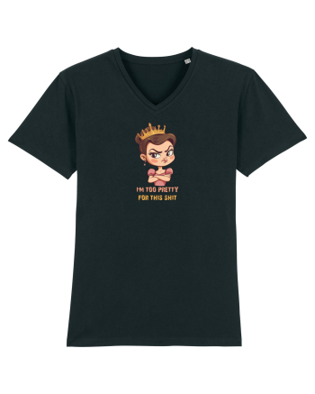 I`M TOO PRETTY FOR THIS SH*T  - PRINTESA 2 Black
