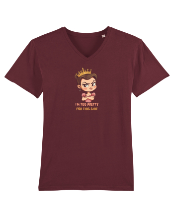 I`M TOO PRETTY FOR THIS SH*T  - PRINTESA 2 Burgundy