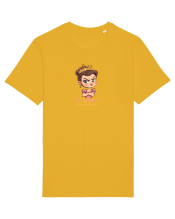 I`M TOO PRETTY FOR THIS SH*T  - PRINTESA 2 Spectra Yellow