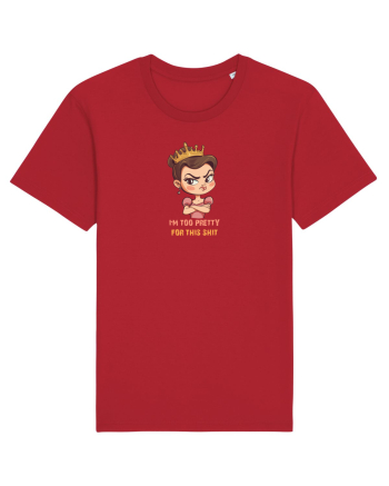 I`M TOO PRETTY FOR THIS SH*T  - PRINTESA 2 Red
