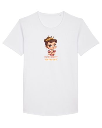 I`M TOO PRETTY FOR THIS SH*T  - PRINTESA 2 White
