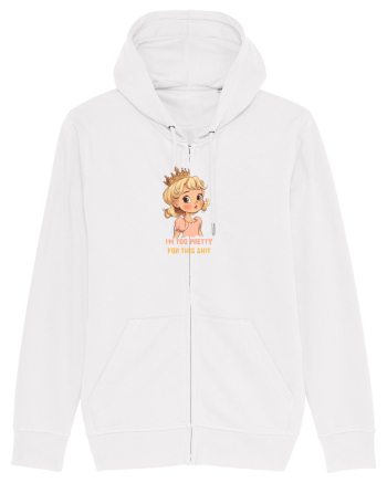 I`M TOO PRETTY FOR THIS SH*T  - PRINTESA 3 White