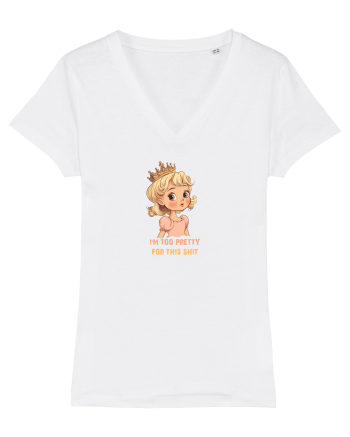 I`M TOO PRETTY FOR THIS SH*T  - PRINTESA 3 White