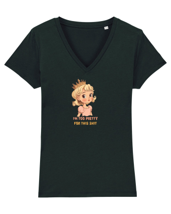 I`M TOO PRETTY FOR THIS SH*T  - PRINTESA 3 Black