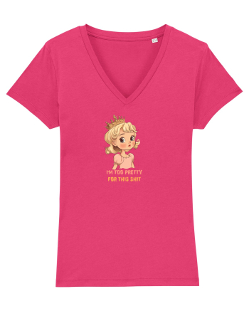 I`M TOO PRETTY FOR THIS SH*T  - PRINTESA 3 Raspberry