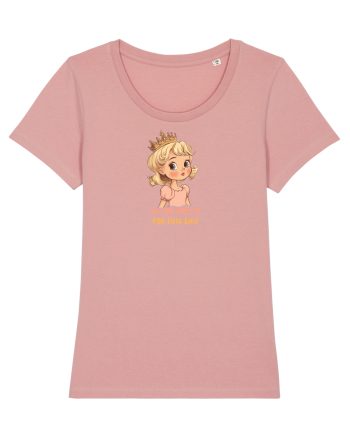 I`M TOO PRETTY FOR THIS SH*T  - PRINTESA 3 Canyon Pink