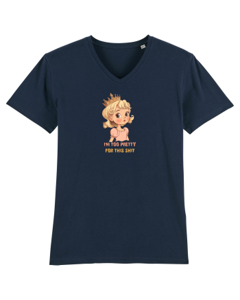 I`M TOO PRETTY FOR THIS SH*T  - PRINTESA 3 French Navy