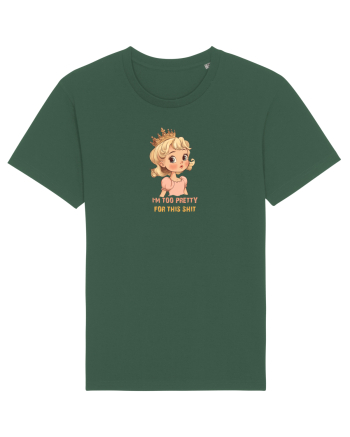I`M TOO PRETTY FOR THIS SH*T  - PRINTESA 3 Bottle Green