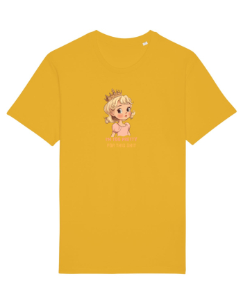 I`M TOO PRETTY FOR THIS SH*T  - PRINTESA 3 Spectra Yellow