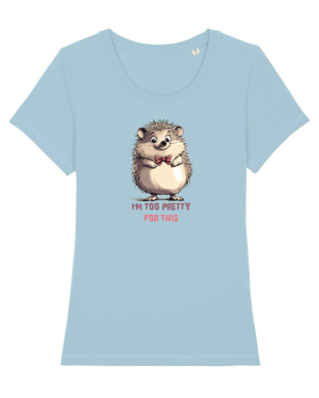 I`M TOO PRETTY FOR THIS - ARICI Sky Blue
