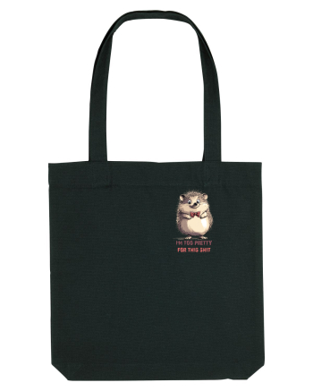 I`M TOO PRETTY FOR THIS  SH*T - ARICI lateral Black