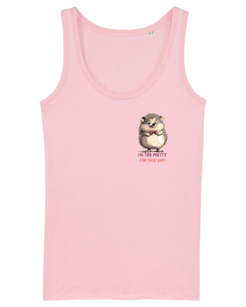 I`M TOO PRETTY FOR THIS  SH*T - ARICI lateral Cotton Pink