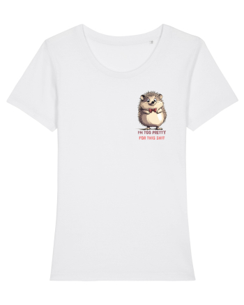I`M TOO PRETTY FOR THIS  SH*T - ARICI lateral White