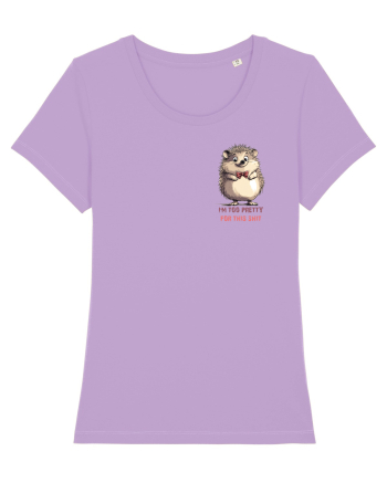 I`M TOO PRETTY FOR THIS  SH*T - ARICI lateral Lavender Dawn