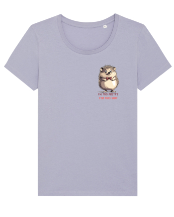 I`M TOO PRETTY FOR THIS  SH*T - ARICI lateral Lavender
