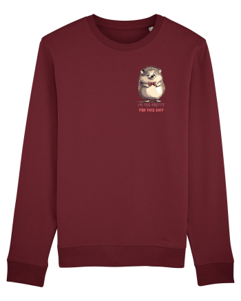 I`M TOO PRETTY FOR THIS  SH*T - ARICI lateral Burgundy
