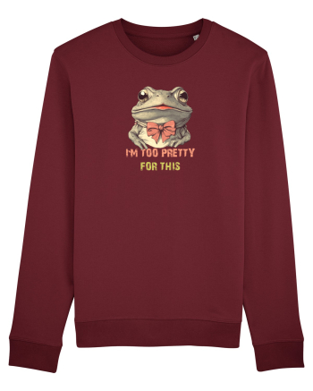 I`M TOO PRETTY FOR THIS - BROASCA Burgundy