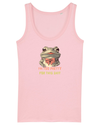 I`M TOO PRETTY FOR THIS SH*T - BROASCA Cotton Pink