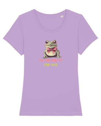 I`M TOO PRETTY FOR THIS - BROASCA 2 Lavender Dawn