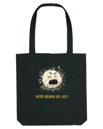 MAYBE SWEARING WILL HELP - O INJURATURA AJUTA 2 Black
