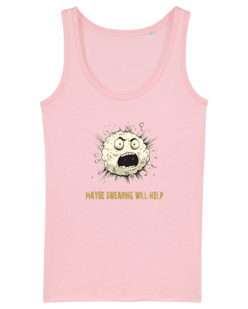 MAYBE SWEARING WILL HELP - O INJURATURA AJUTA 2 Cotton Pink