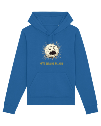 MAYBE SWEARING WILL HELP - O INJURATURA AJUTA 2 Royal Blue