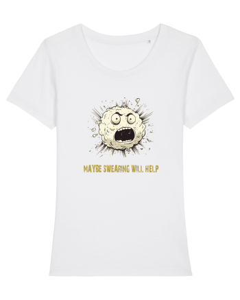 MAYBE SWEARING WILL HELP - O INJURATURA AJUTA 2 White