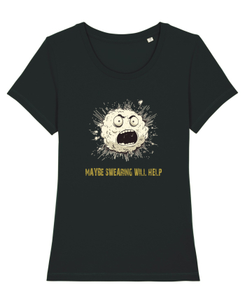 MAYBE SWEARING WILL HELP - O INJURATURA AJUTA 2 Black