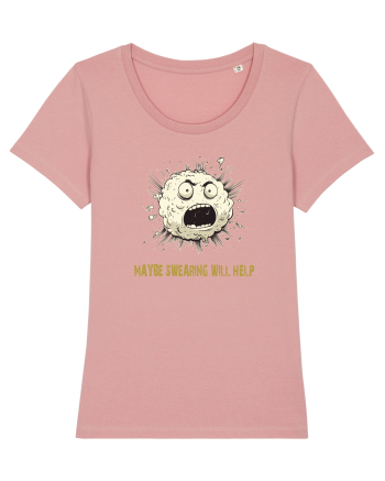 MAYBE SWEARING WILL HELP - O INJURATURA AJUTA 2 Canyon Pink