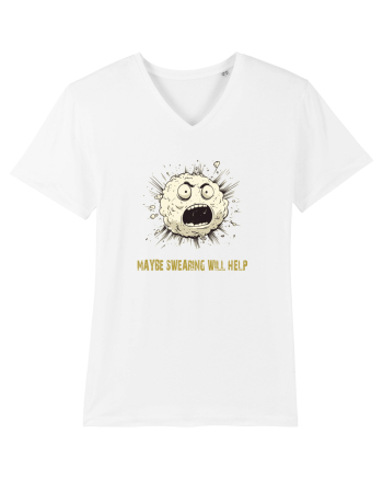 MAYBE SWEARING WILL HELP - O INJURATURA AJUTA 2 White