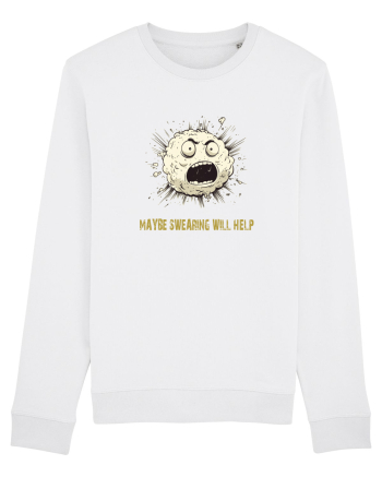 MAYBE SWEARING WILL HELP - O INJURATURA AJUTA 2 White