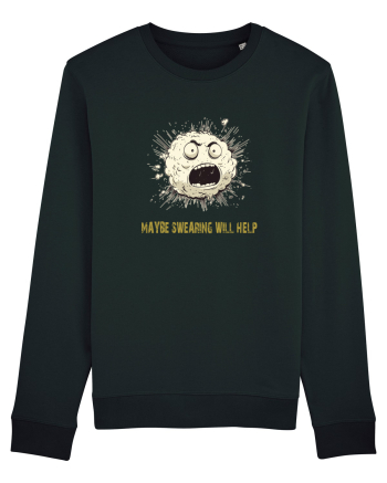 MAYBE SWEARING WILL HELP - O INJURATURA AJUTA 2 Black