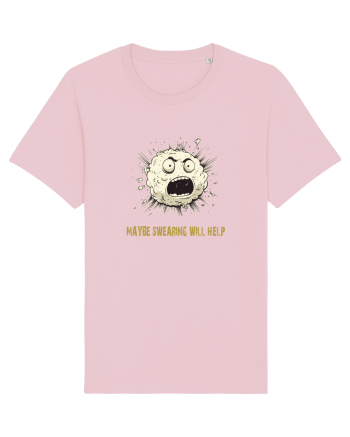 MAYBE SWEARING WILL HELP - O INJURATURA AJUTA 2 Cotton Pink