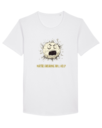 MAYBE SWEARING WILL HELP - O INJURATURA AJUTA 2 White