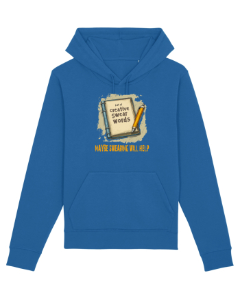 MAYBE SWEARING WILL HELP - O INJURATURA AJUTA 3 Royal Blue