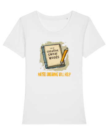 MAYBE SWEARING WILL HELP - O INJURATURA AJUTA 3 White
