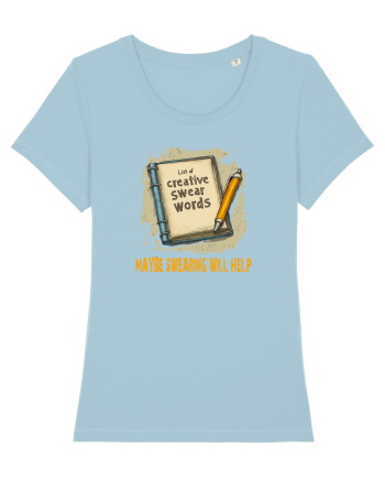 MAYBE SWEARING WILL HELP - O INJURATURA AJUTA 3 Sky Blue